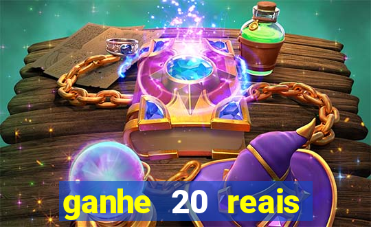 ganhe 20 reais para apostar cassino